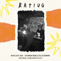 Ratcast 003 Stonem B2B Elías Sternin