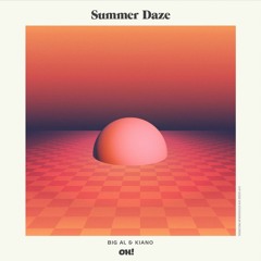 Big Al & Kiano - Summer Daze (N'Pot Remix) [Oh! Records Stockholm]