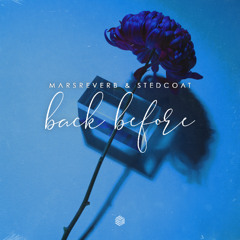 MarsReverb & Stedcoat - Back Before