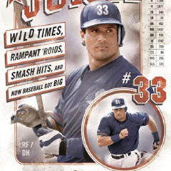 [DOWNLOAD] KINDLE 📃 Juiced: Wild Times, Rampant 'Roids, Smash Hits, and How Baseball