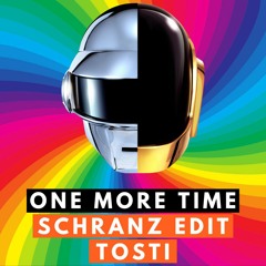 One More Time - (Tosti Schranz Edit)