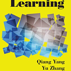 [FREE] KINDLE 📄 Transfer Learning by  Qiang Yang,Yu Zhang,Wenyuan Dai,Sinno Jialin P