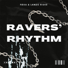 FØXA & Lando Riské - RAVERS' RHYTHM