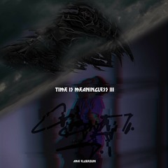 Time is meaningless III Progressive set