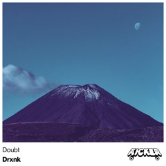 Drxnk - Doubts