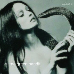 milesisbae - slimegreenbandit prod ok #nature
