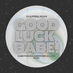 Chappell Roan - Good Luck, Babe! (Gabe Pereira, Ali_live, Ander (BR) Remix)