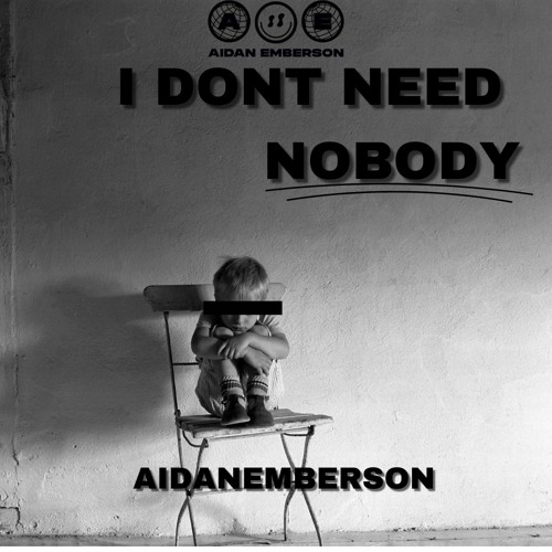 I DONT NEED NOBODY [FREE DL]