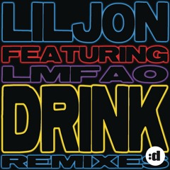Drink (Lazy Jay Remix) [feat. LMFAO]