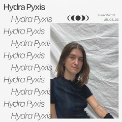 LunarMix 10 - Hydra Pyxis - 25_03_22