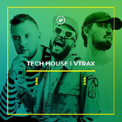 Tech House | VTRAX