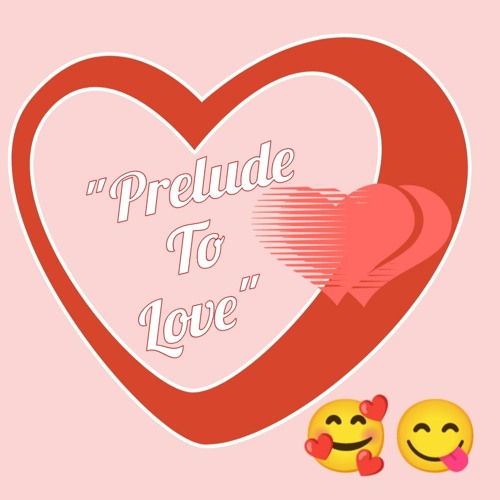 "Prelude To Love"