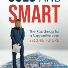 Access KINDLE 💌 SOLO AND SMART: The Roadmap for a Supportive and Secure Future© by