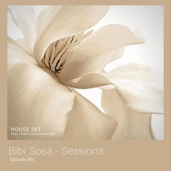 Bibi Sosa - Sessions // Episode 001 // April 2023