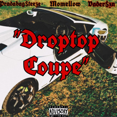 droptopcoupe w/vaderszn X momellow prod.momellow