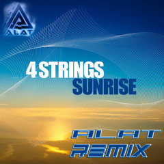 4 Strings - Sunrise (ALAT Remix) Free Download