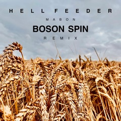 Hell Feeder – Mabon (Boson Spin Remix)