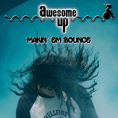 Makin' Em Bounce