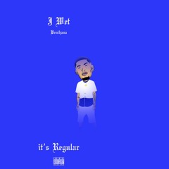 its Regular - J Wet (Prod x Benihana)