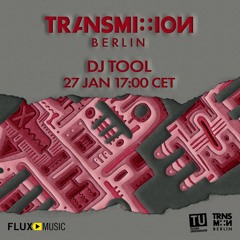 DJ TOOL @ Transmission #14 [DJ set]
