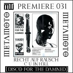 MM PREMIERE 031 | Recht Auf Rausch - C U In H3LL [Disco For The Damned]
