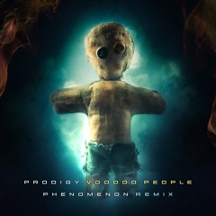 Prodigy Voodoo People ( PHENOMENON Remix )