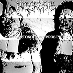 MUTILATION OF THE OPPOSITION [PROD. DEATH DEALER]