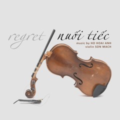 Nuối Tiếc [Regret] (violin cover)