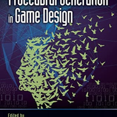 [FREE] EBOOK 📌 Procedural Generation in Game Design by  Tanya Short &  Tarn Adams [E