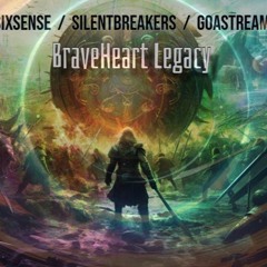Sixsense , SilentBreakers ,Goastream - BraveHeart Legacy (2024)