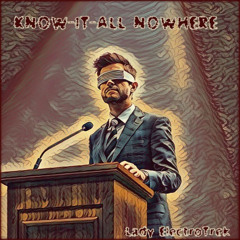 Know-It-All Nowhere