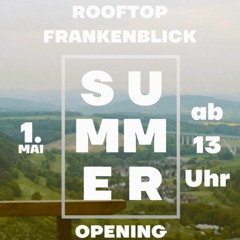 Rooftop Opening - Triniushütte 01.05.2024  Part 1