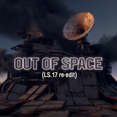 [FREE DL] Outta Space (Hard Techno Edit) - LS17