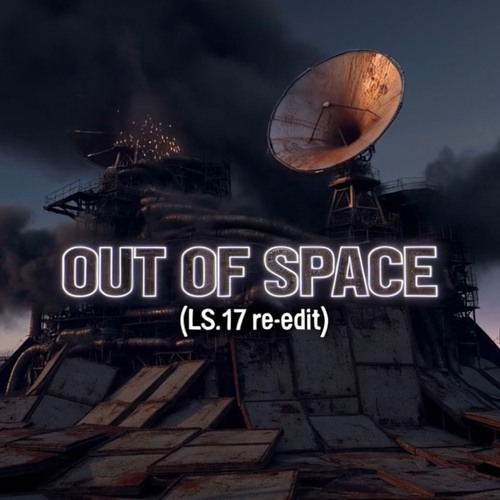 [FREE DL] Outta Space (Hard Techno Edit) - LS17