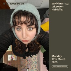 saHHara - سَهّارة takeover : HabibTati  - 17/03/2025