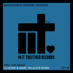 Manodom, Venessa Jackson, DJ Kone & Marc Palacios - Feel The Night (DJ Kone & Marc Palacios Remix)