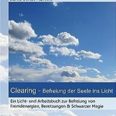 ⏳ LESEN EPUB Clearing - Befreiung der Seele ins Licht Full Online