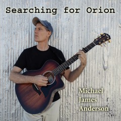 Searching for Orion (MJA Acoustic)