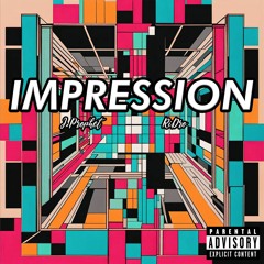 Impression (feat. RīDro)