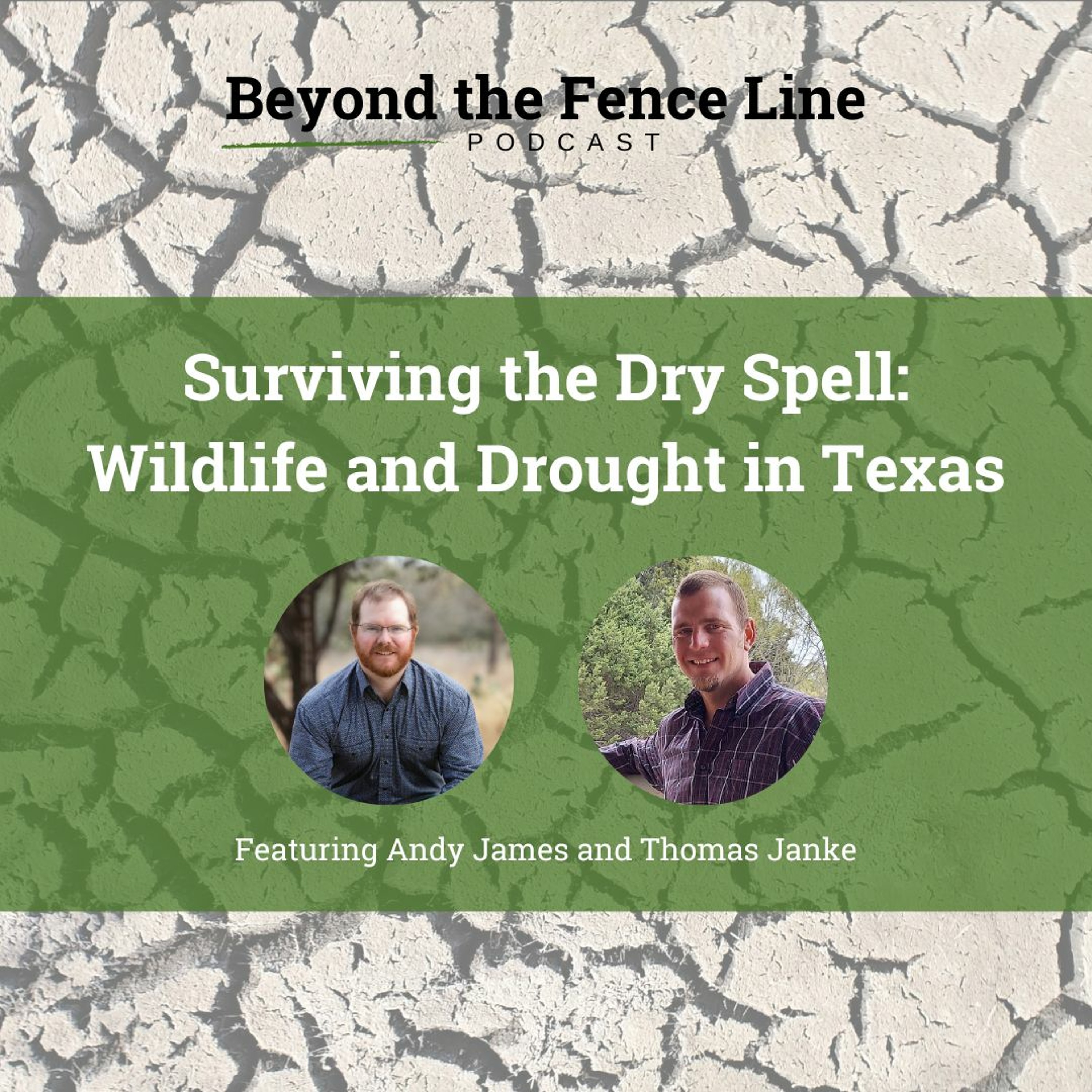 Episode 36 - Surviving the Dry Spell: Wildlife and Drought in Texas with Thomas Janke