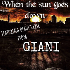 When the sun goes down ft Giani
