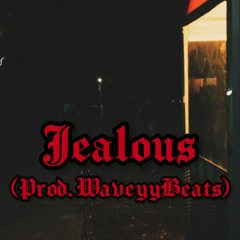 Jealous (prod. WaveyyBeats)