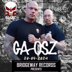 Bridgeway Records Presents ' GA-OSZ' 20-09-2024 || HARDCORE MUSIC || EARLY HARDCORE || LIVESET
