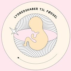 Podcast - Lydredskaber til fødsel