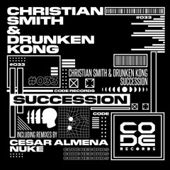 PREMIERE: Christian Smith, Drunken Kong - Succession (Nuke Remix) [Code Records]