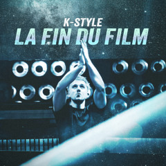 K-Style - La fin du film (Radio Edit)