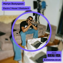 Martyn Bootyspoon - Radio Buena Vida 08.02.25