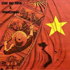 Giac Mo Trua x MINHQUANG