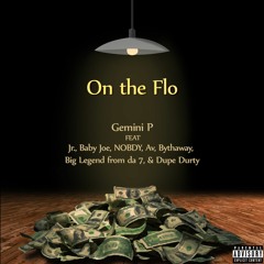 On the Flo  (feat. Jr., Baby Joe, NOBDY, Av, Bythaway, Big Legend from da 7, & Dupe Durty)
