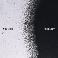 MDNGHT | Serenity